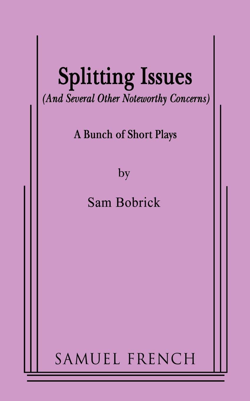Splitting Issues: A Bunch of Short Plays