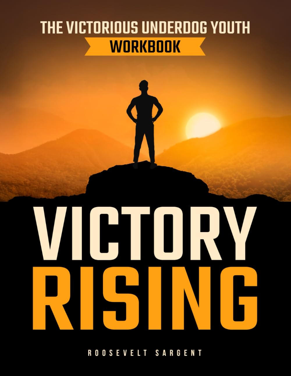 Victory Rising: The Victorious Underdog Youth Workbook