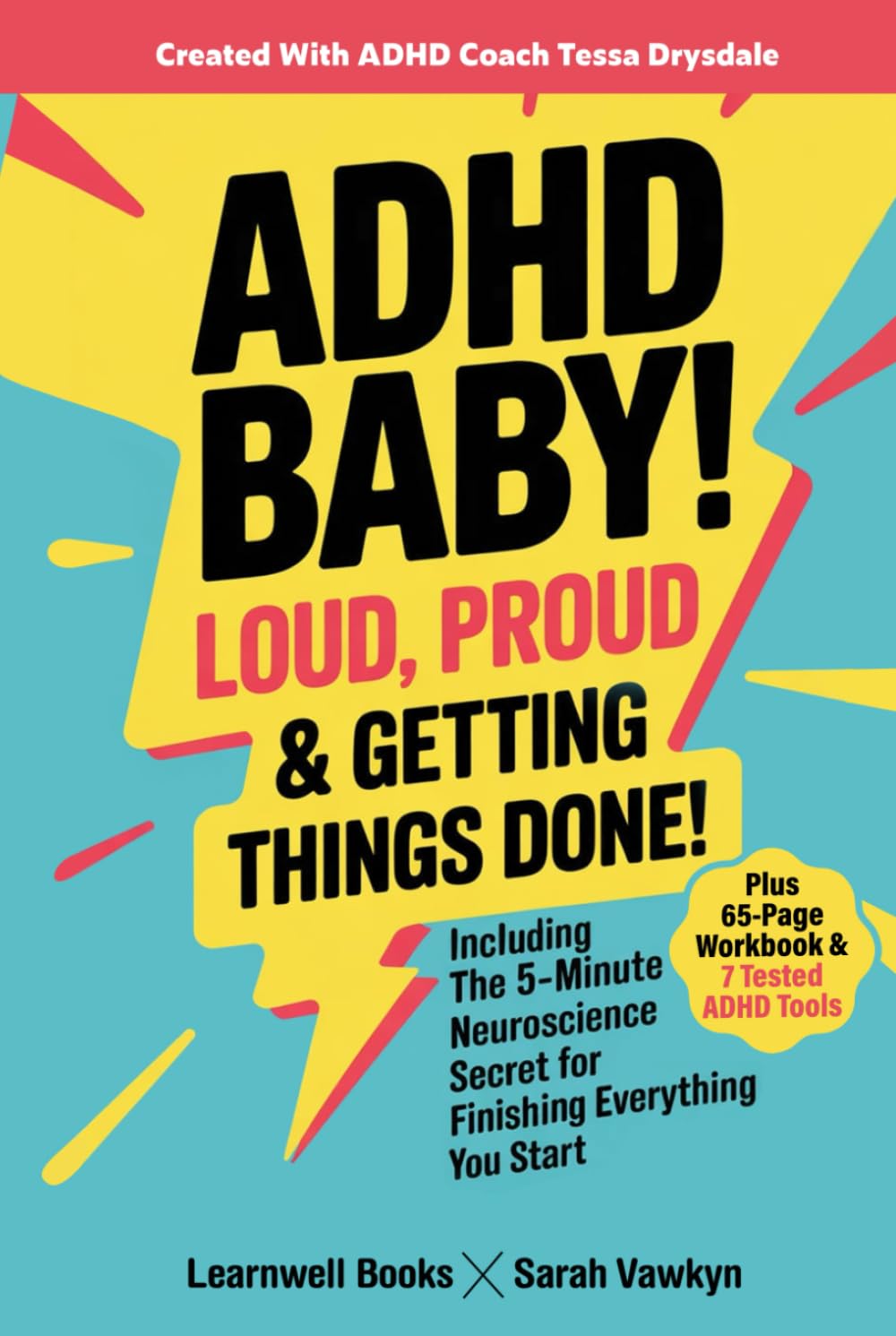 ADHD Baby!: Loud, Proud & Getting Things Done (Adult ADHD)