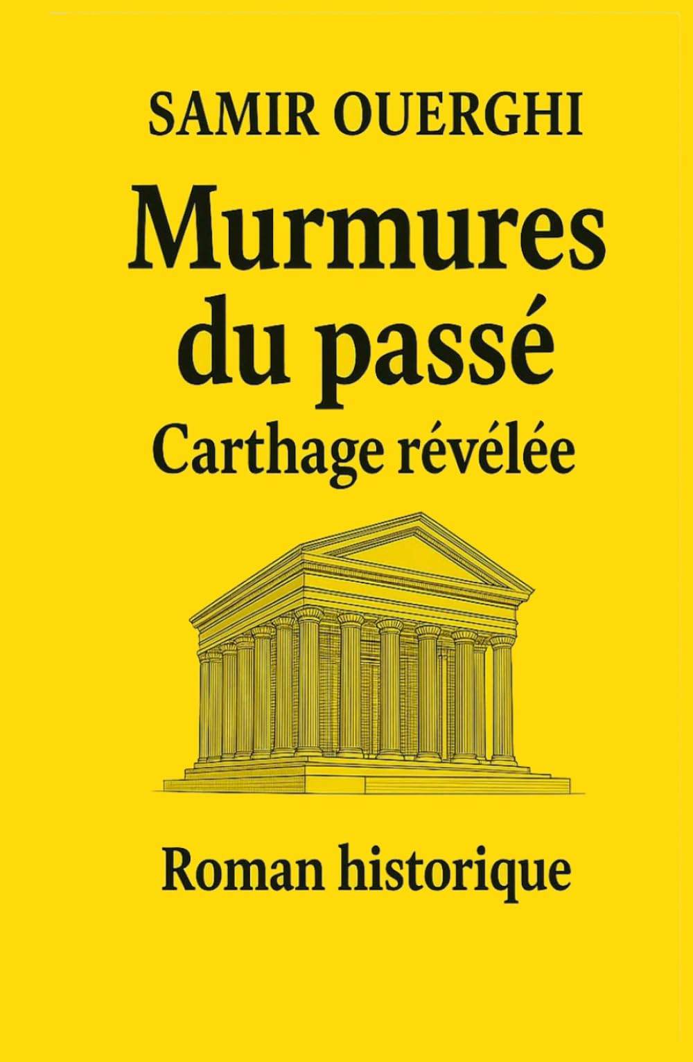 MURMURES DU PASSÉ: Carthage révélée