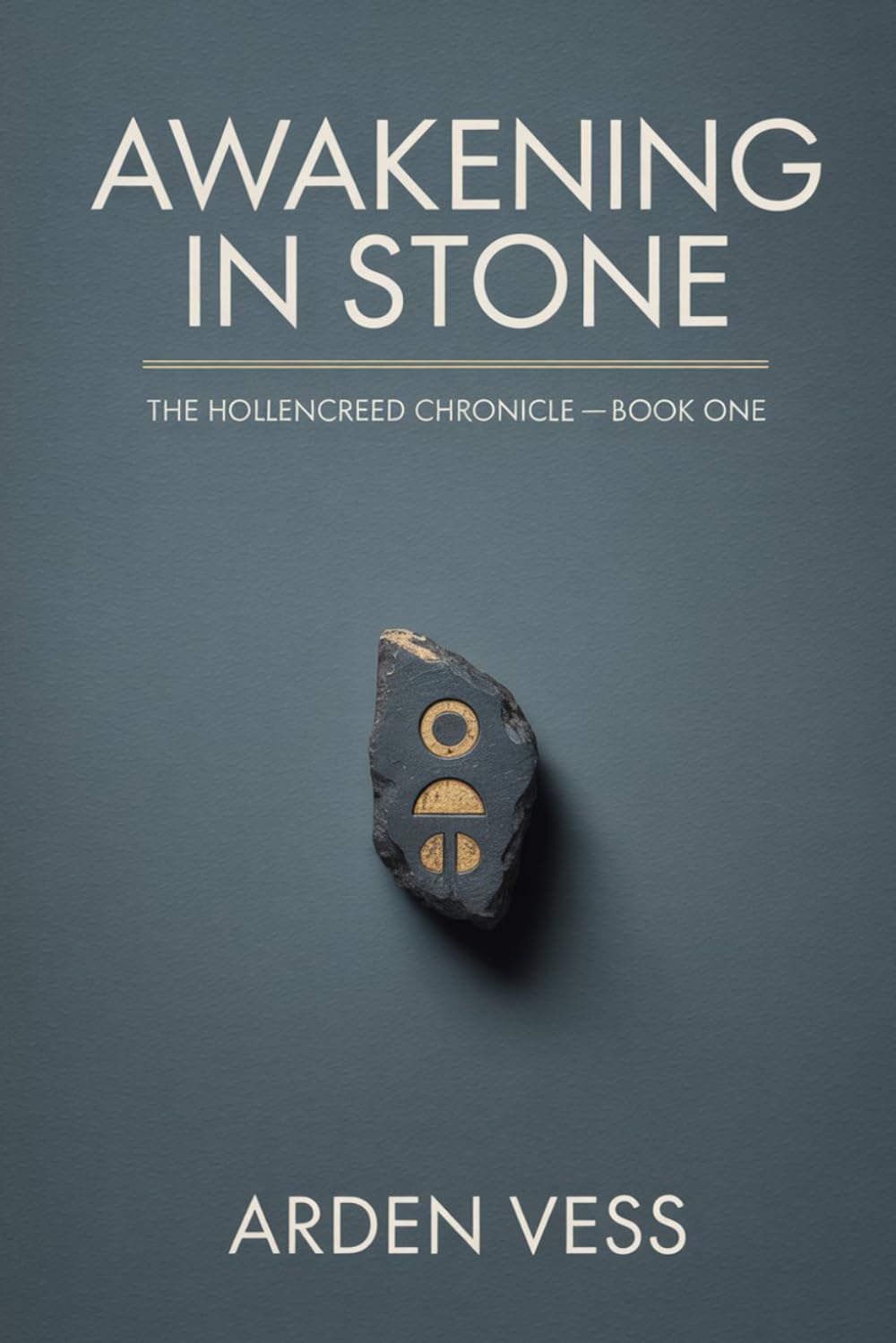 Awakening in Stone: A Contemplative Dungeon Core Fantasy (The Hollencreed Chronicle)