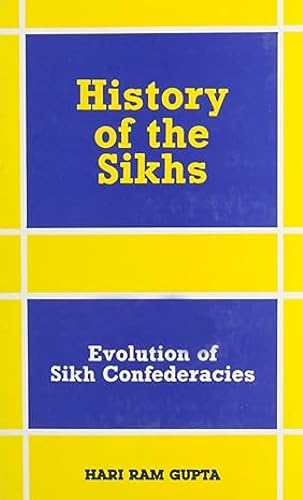 History of the Sikhs: Evolution of Sikh Confederacies: v. 2