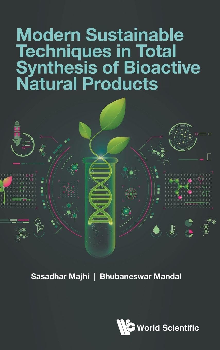Buy Modern Sustainable Techniques In Total Synthesis Of Bioactive Natural Products — BookShops.in