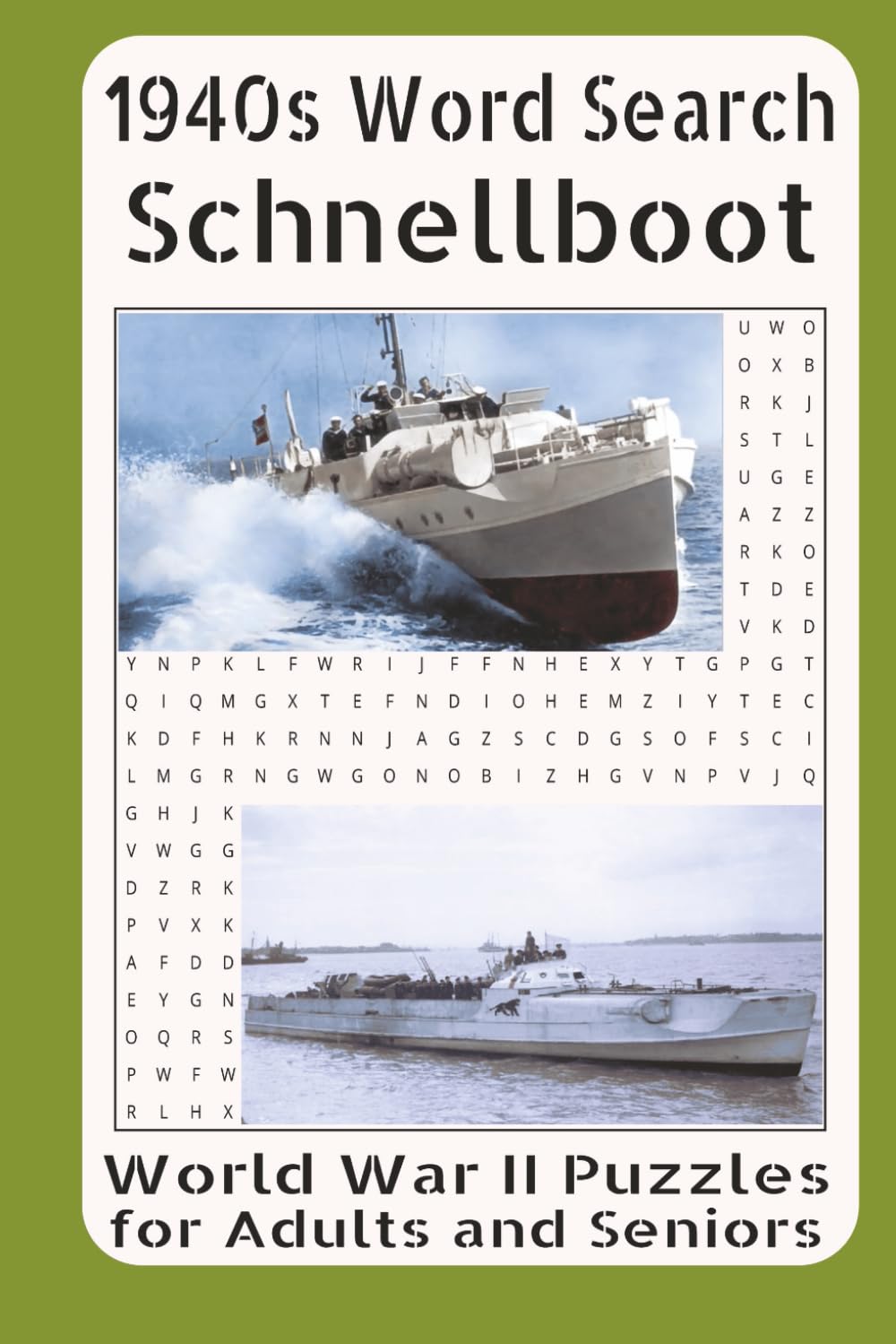 1940s Word Search Schnellboot World War II Puzzles for Adults and Seniors: Explore the Story of Germany’s Lightning-Fast WWII Torpedo Boats