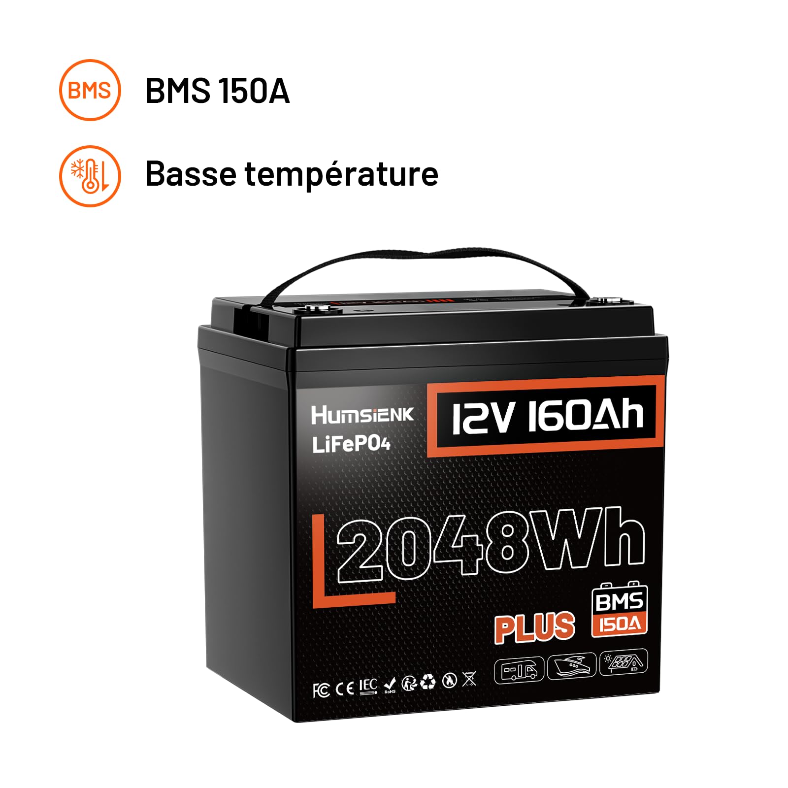 Batterie LiFePO4 160 Ah Plus HumsiENK – Batterie Lithium 12 V Haute Performance, 2048 Wh, BMS Intelligent, IP65, Compatible RV/Solaire/Bateaux – Version Ultra de la Batterie LiFePO4 12 V 160 Ah