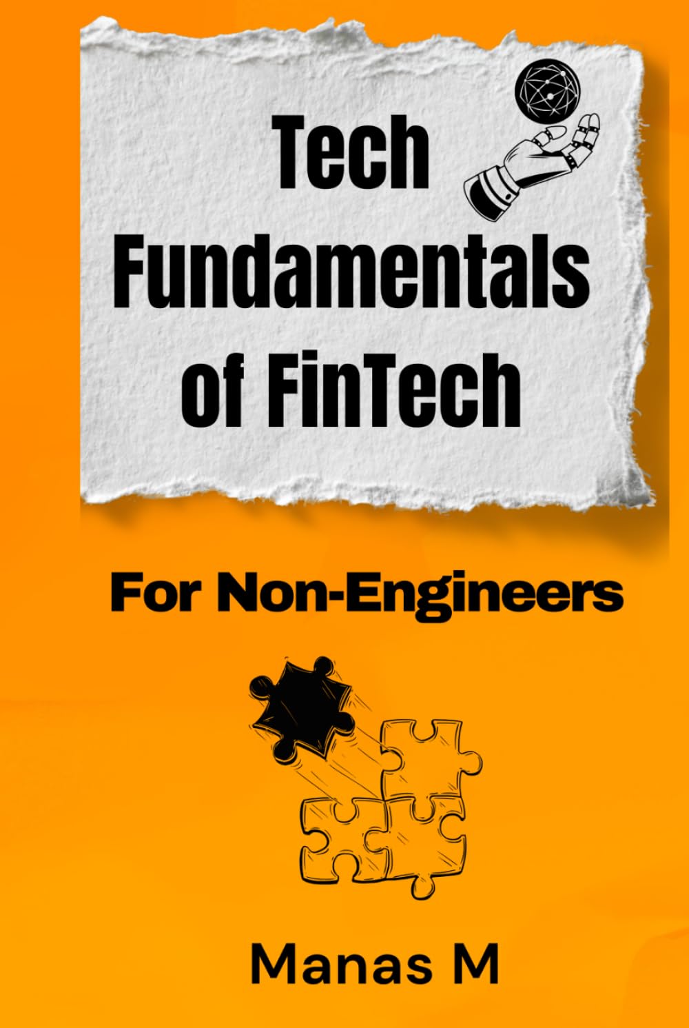 Tech Fundamentals of FinTech: For Non-Engineers (The Fintech Global Career Series)