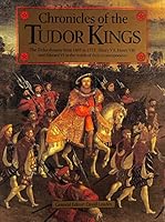 The Tudor Chronicles: The Kings 1858335787 Book Cover
