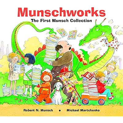 Munschworks: The First Munsch Collection