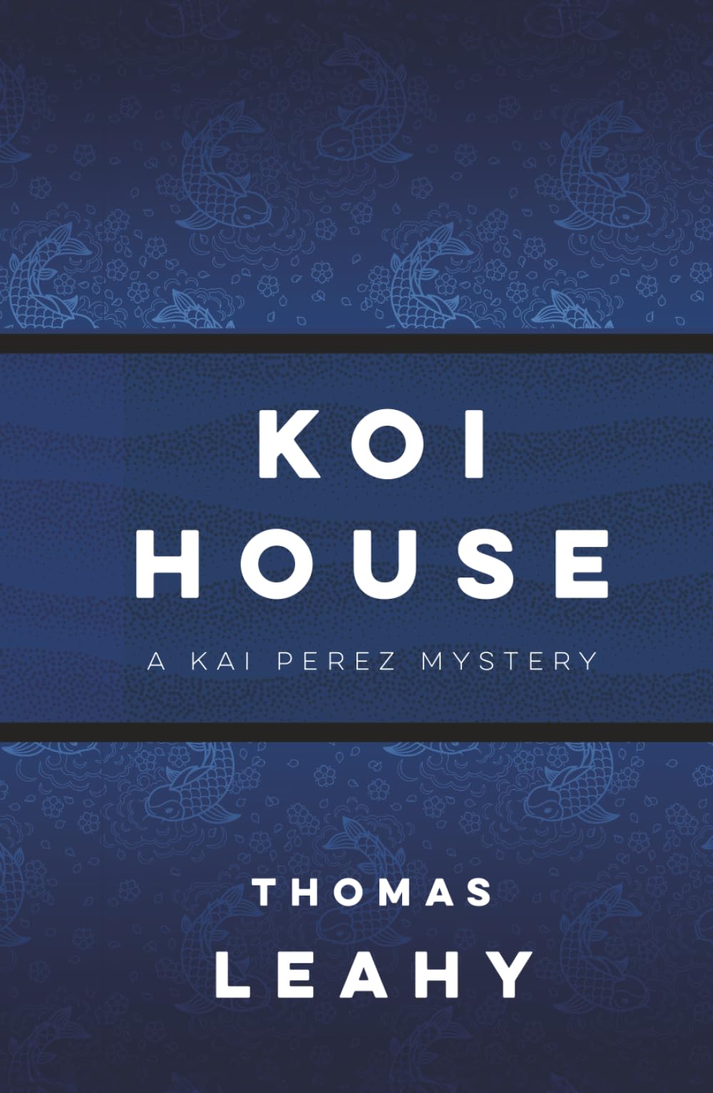 Koi House: A Kai Perez Mystery (Kai Perez Mystery Series)