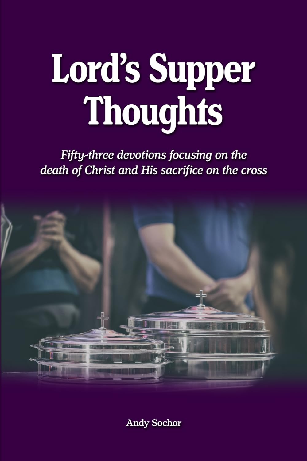 Lord's Supper Thoughts