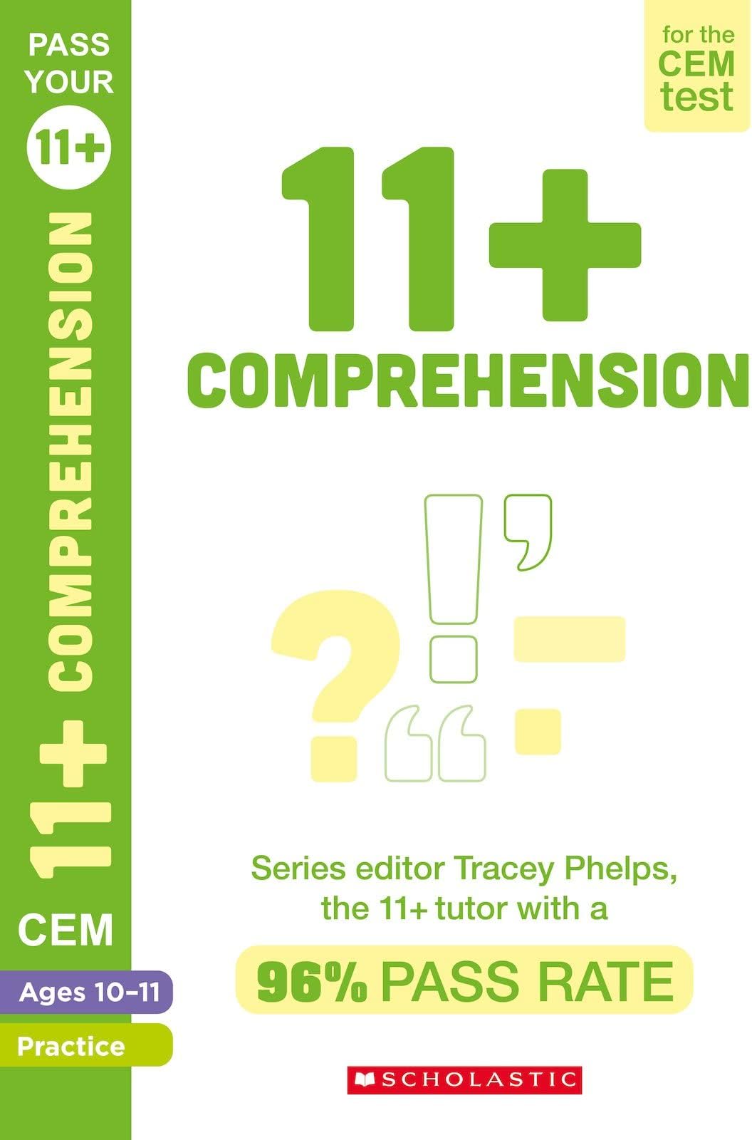 11+ Practice for the CEM Test: Practice and Assessment for Comprehension (Ages 10-11) by Tracey Phelps, the tutor with a 96% pass rate