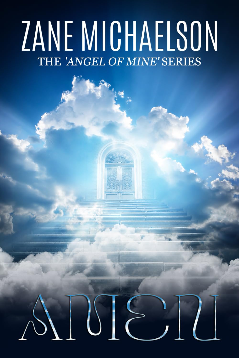 AMEN: The 'Angel Of Mine' Series (An 'Angel of Mine' Story)