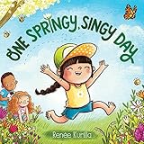 One Springy, Singy Day: A Board Book
