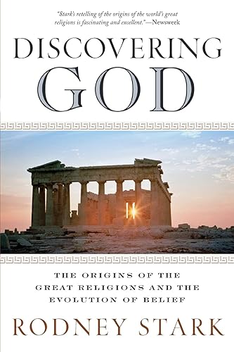 Discovering God: The Origins of the Great Religions and the