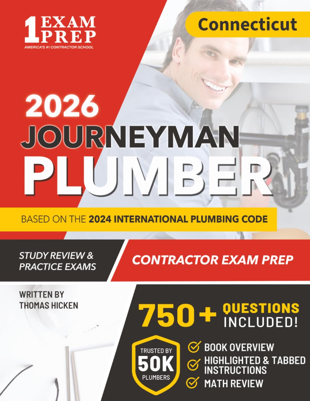 Connecticut Journeyman Plumber License Exam Prep & Study Guide: All-in-One with Plumbing Code Review, 750+ Practice Questions, Calculations, and ... to Pass Your Licensing Exam on the First Try