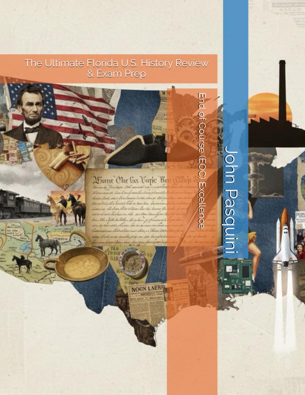 End of Course (EOC) Excellence: The Ultimate Florida U.S. History Review & Exam Prep