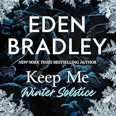 Keep Me: Winter Solstice Audiolibro Por Eden Bradley arte de portada