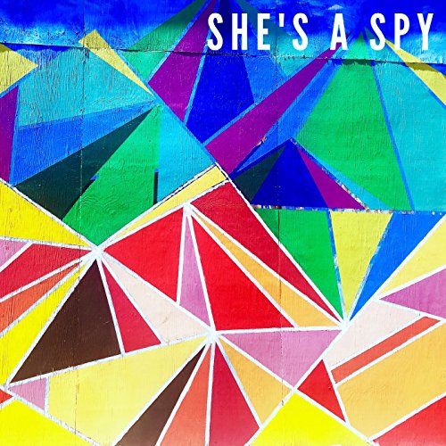 She's a Spy by SHE'S A SPY on Amazon Music - Amazon.com