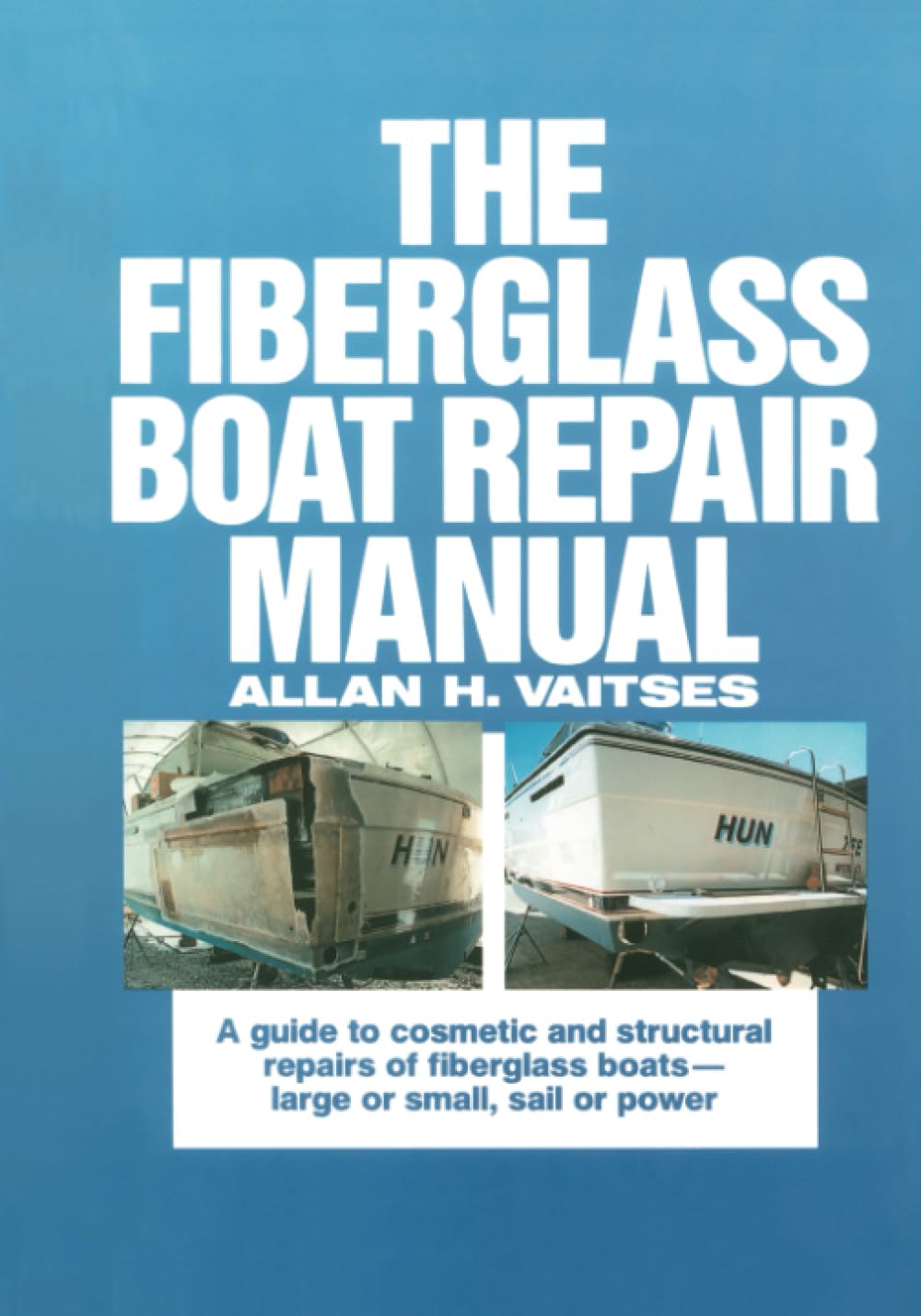 The Fiberglass Boat Repair Manual (PB)