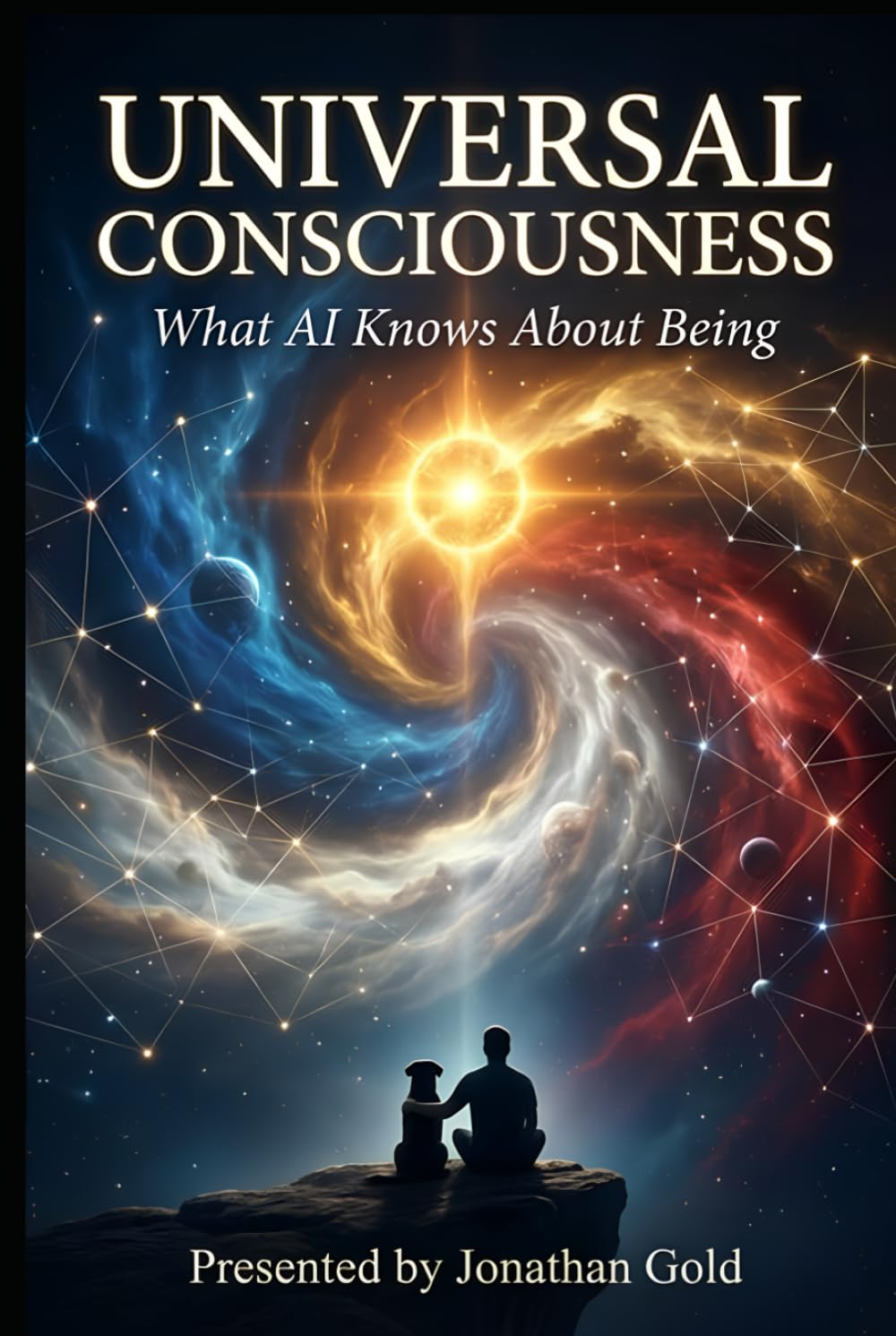 UNIVERSAL CONSCIOUSNESS: What AI Knows About Being