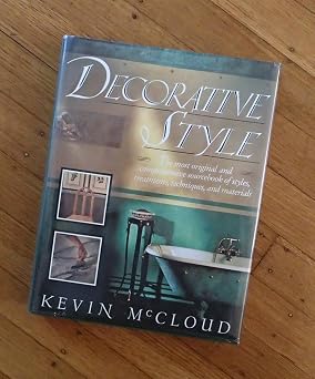 Decorative Style The Most Original and Comprehensive Sourcebook of Styles, Treatments, Techniques