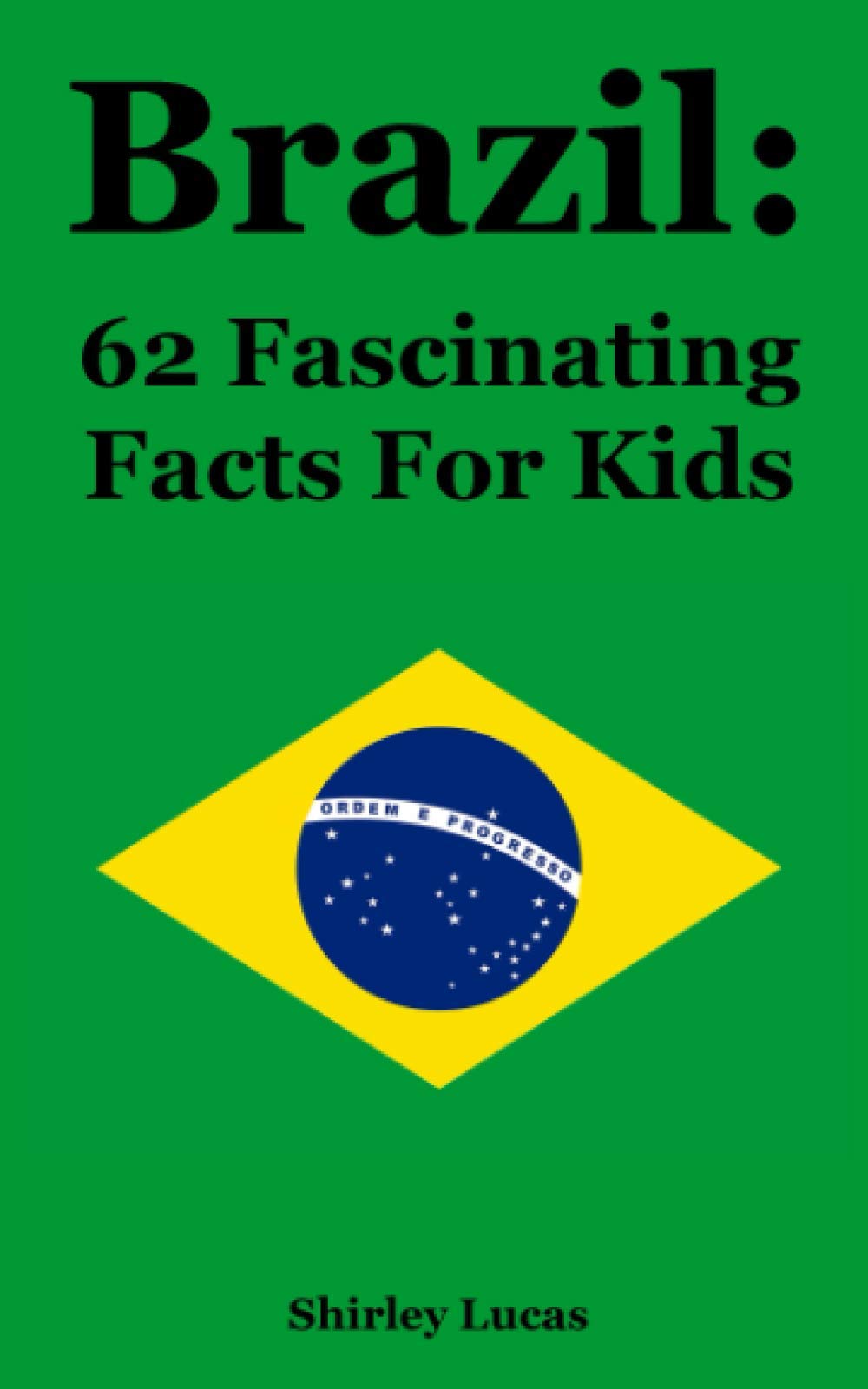 Brazil: 62 Fascinating Facts For Kids