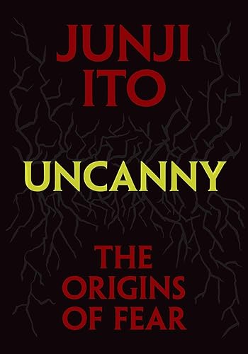 Uncanny: The Origins of Fear (Junji Ito) - Hardcover
