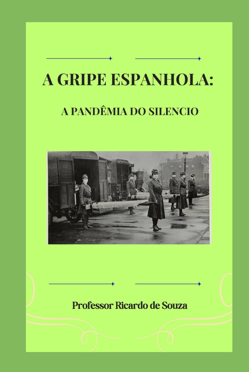 A Gripe Espanhola: A Pandêmia do Silêncio