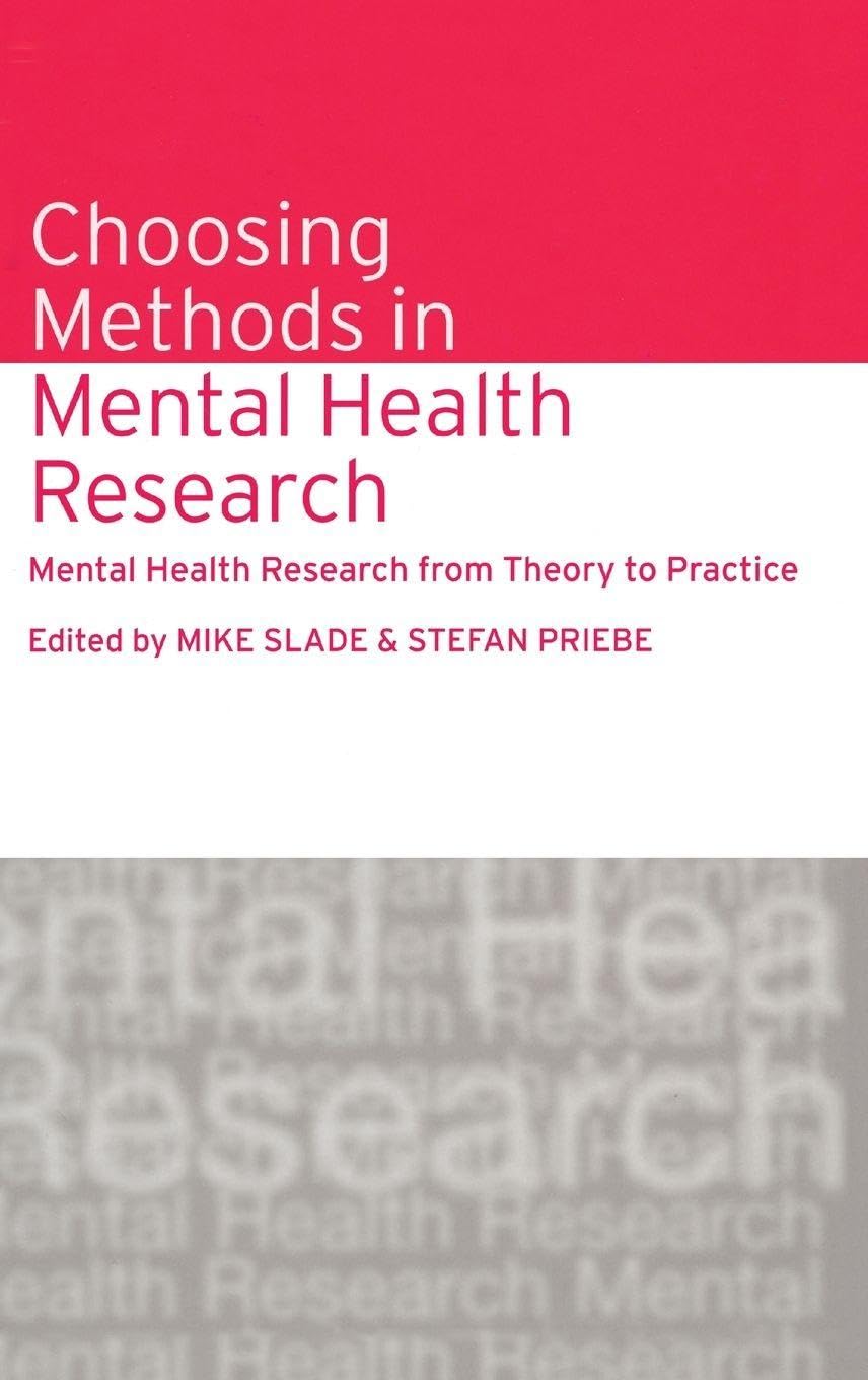 Choosing Methods in Mental Health Research: Mental Health Research from Theory