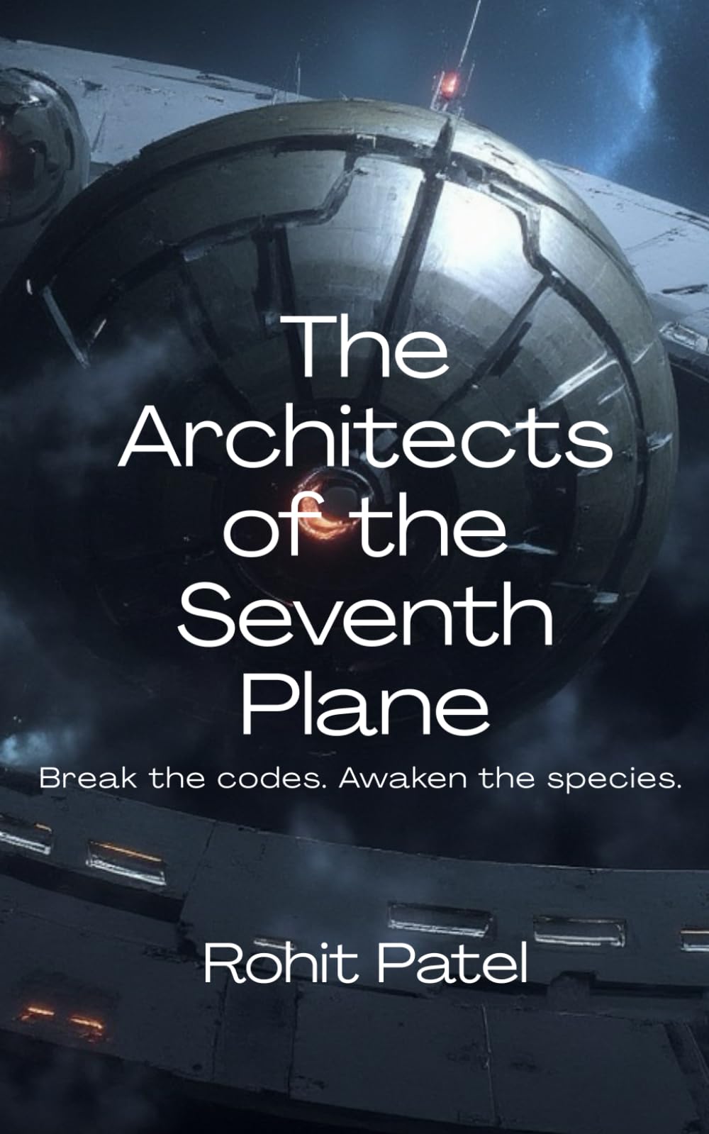 The Architects of the Seventh Plane: A Dystopian Sci-Fi Thriller About Awakening and Humanity’s Final Revolution Against the System