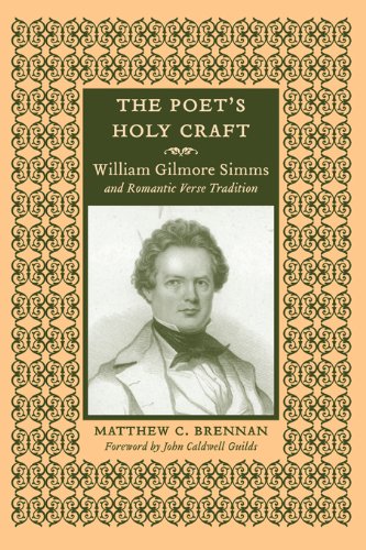 The Poet's Holy Craft: William Gilmore Simms and Romantic Verse Tradition (Non Series)