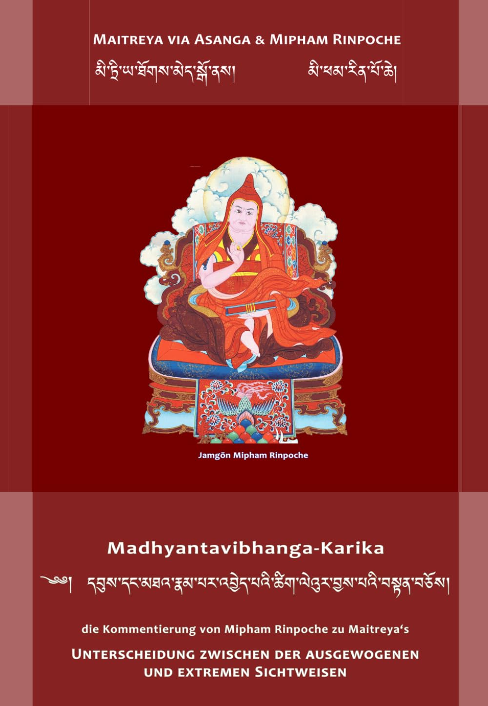 Madhyantavibhanga-Karika: Die Unterscheidung zwischen der ausgewogenen und den extremen Sichtweisen