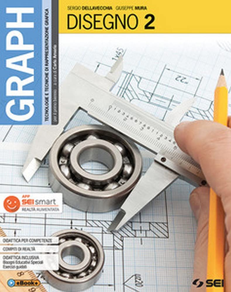 Graph. Tecnologie E Tecniche Di Rappresentazione Grafica. Disegno. Per Le Scuole Superiori. Con E-Book. Con Espansione Online. Con Libro: Schede Di Disegno (Vol. 2) - 4