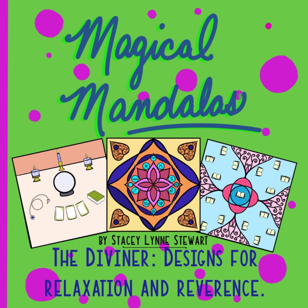Magical Mandalas the Diviner: Designs for Relaxation and Reverence