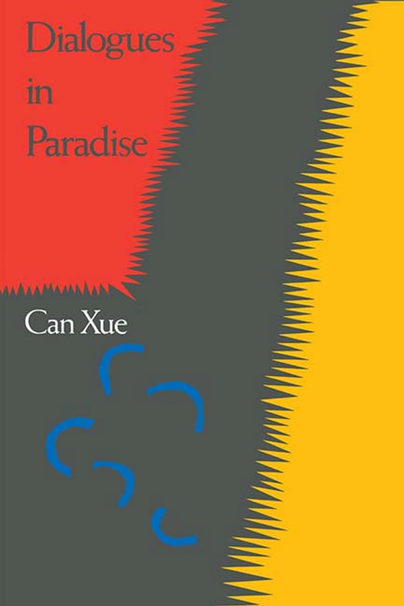 Dialogues in Paradise by Xue Can - 9780810108318