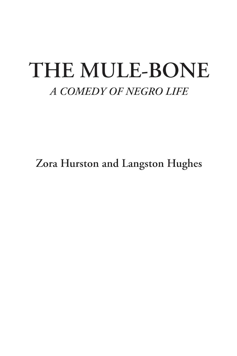 The Mule-Bone: A Comedy of Negro Life