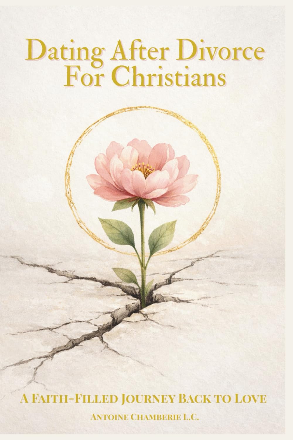 Dating After Divorce For Christians: A Faith-Filled Journey Back to Love