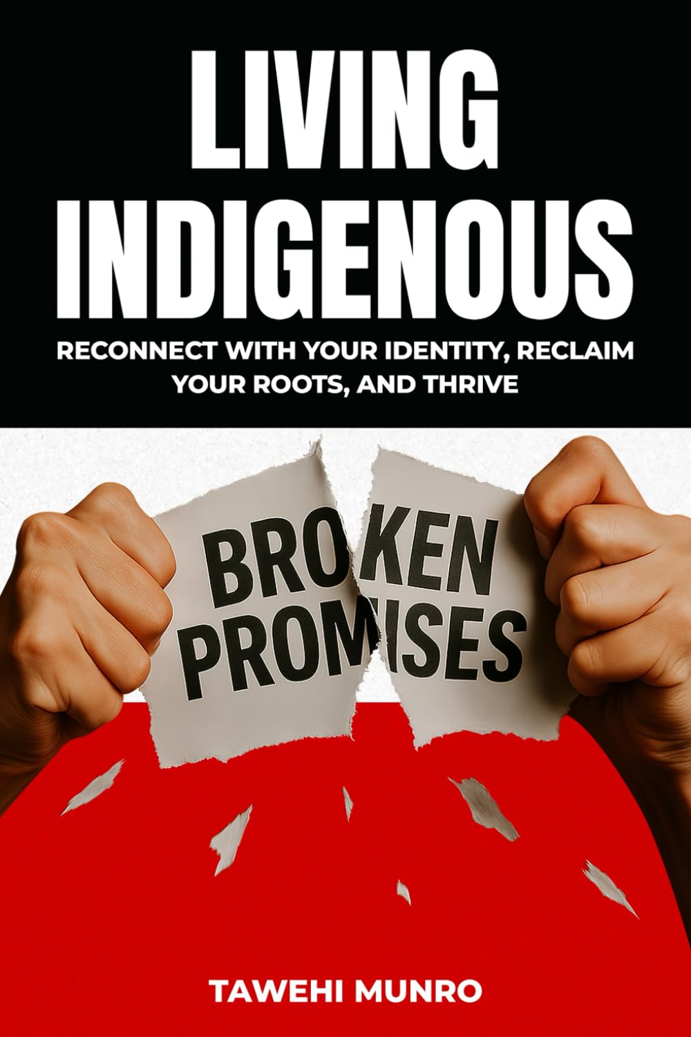 Living Indigenous: Reconnect With Your Identity, Reclaim Your Roots, & Thrive