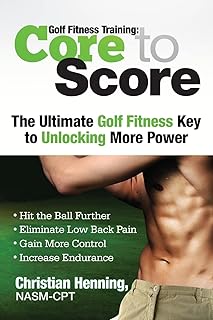 Golf Fitness Training: Core to Score