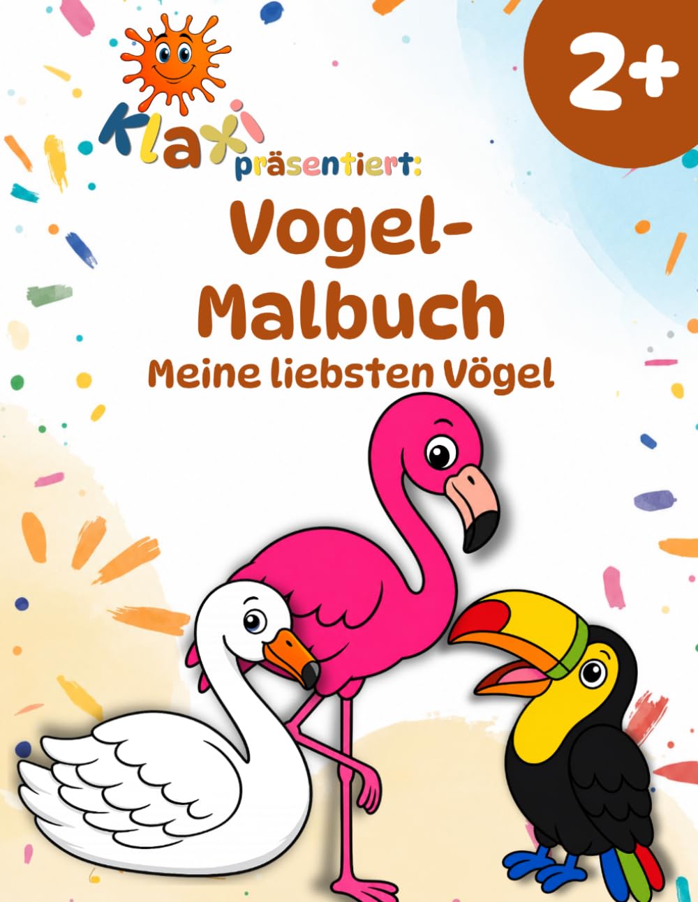 Klaxis Vogel-Malbuch ab 2 Jahren: Die schönsten Vögel entdecken | Mit einfachen Aufgaben und lustigen Fun Facts