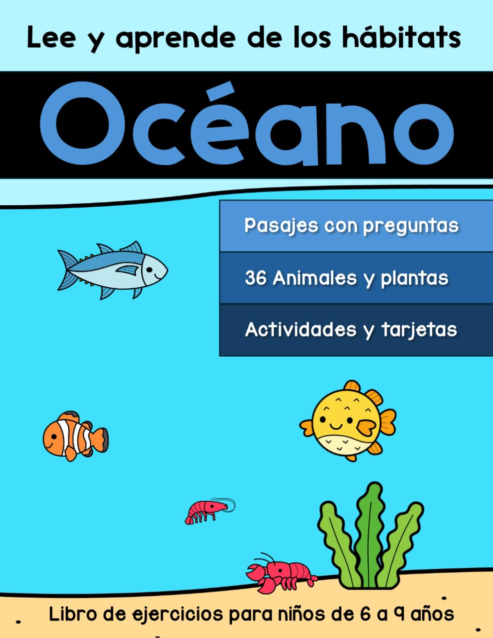 Lee y aprende de los hábitats: Océano: Libro de ejercicios para niños de 6 a 9 años (Libros de trabajo para practicar la comprensión de lectura)
