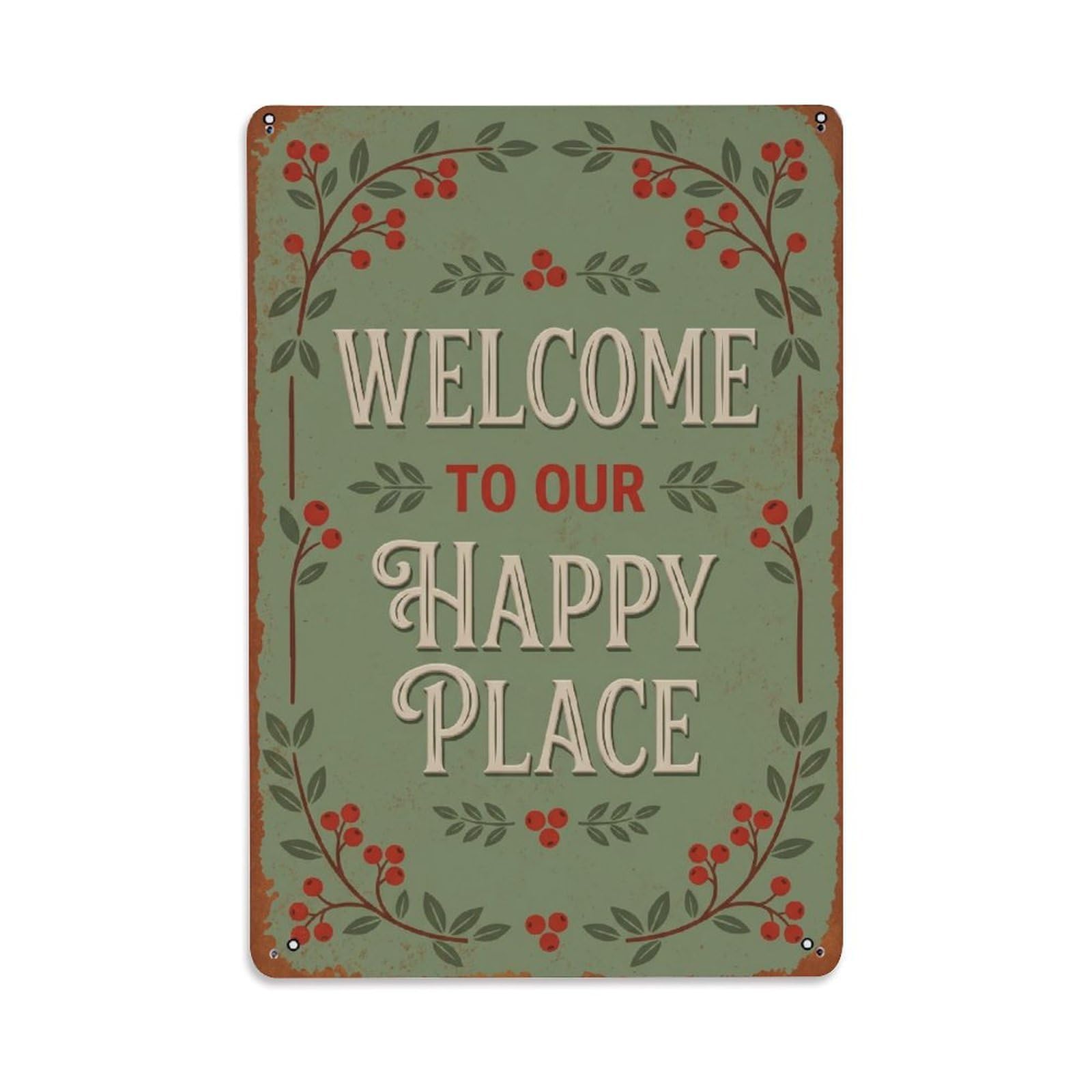 Welcome To Our Happy Place Cotoneaster Berry Grove Metal Tin Sign Plaque Wall Decor for Cafe, Club Bar, Office, Home Garden Metal Poster 8x12Inch