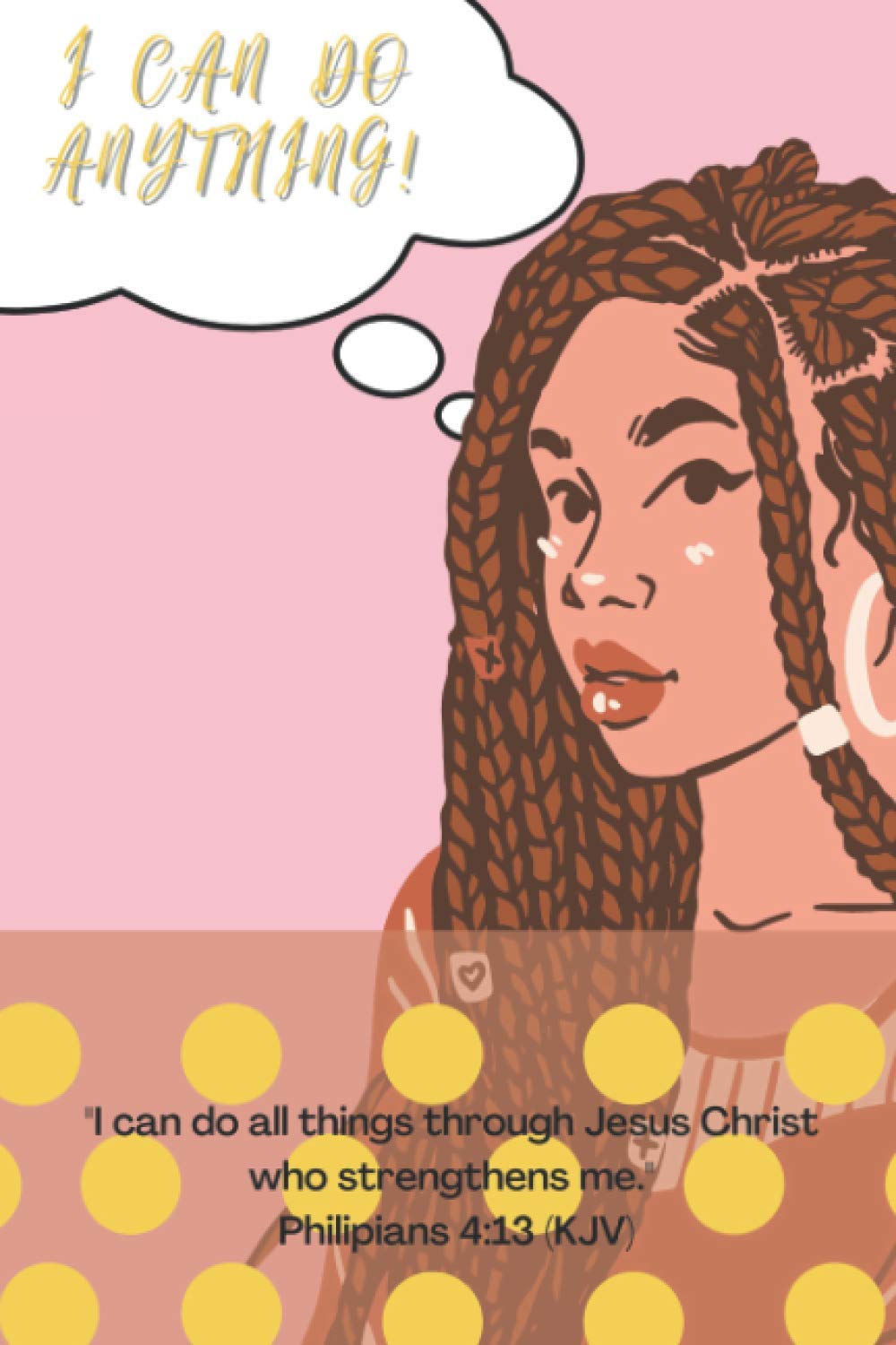 I Can Do Anything!: Philipians 4:13