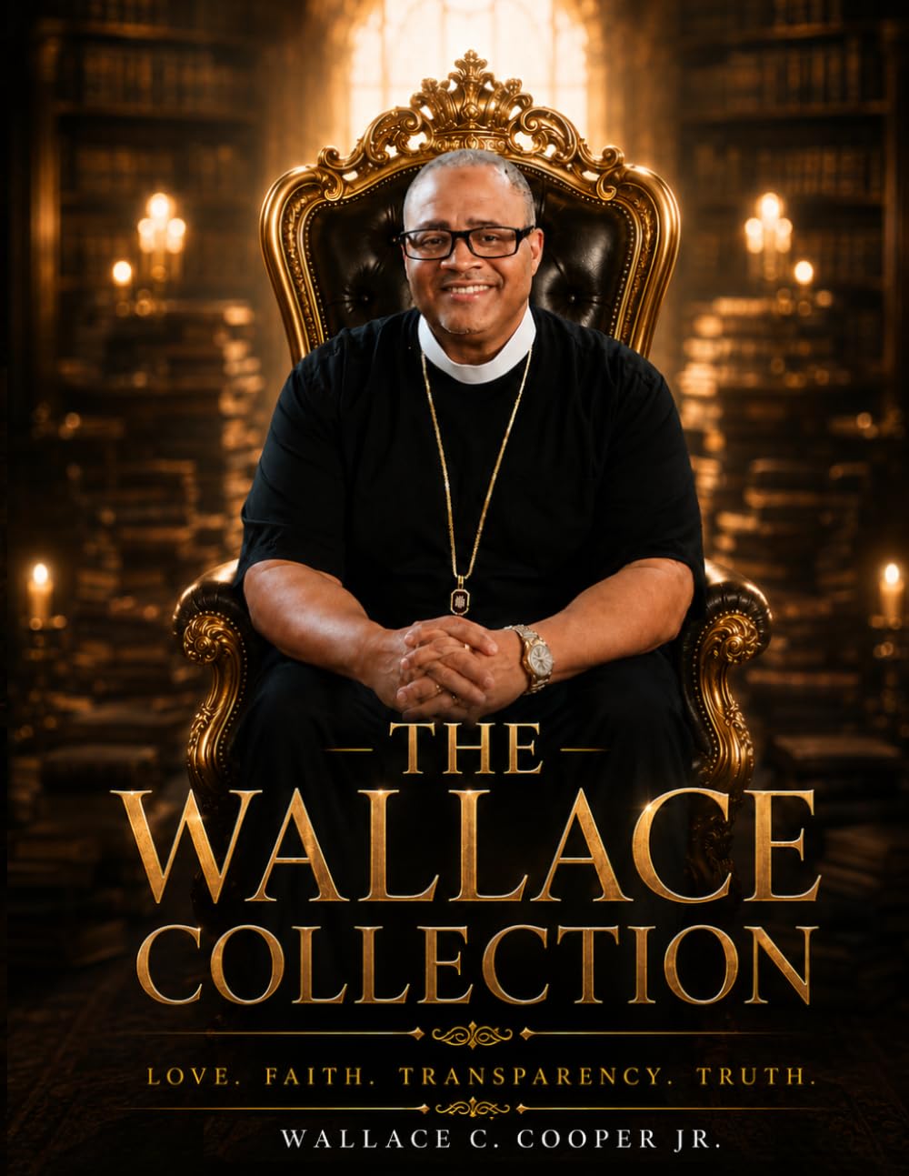 The Wallace Collection: Love. Faith. Transparency. Truth.
