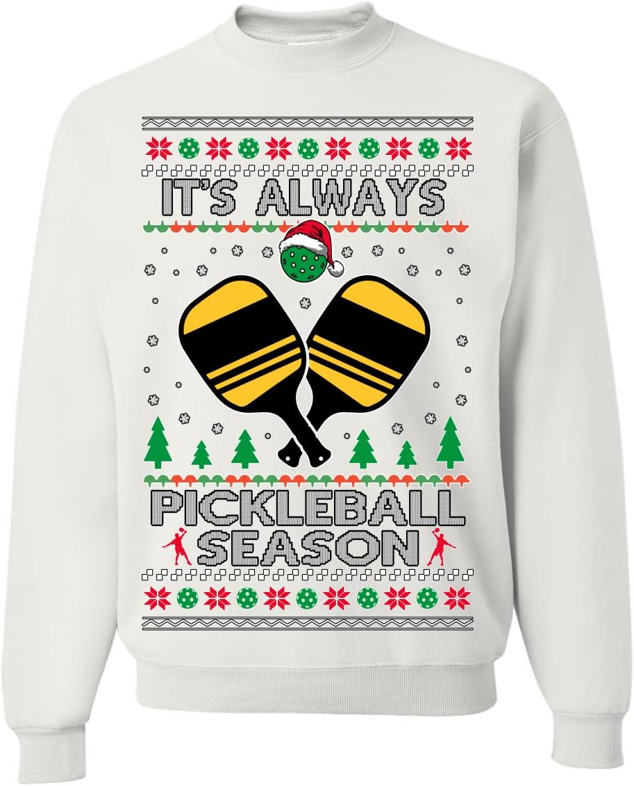 Wild Bobby It's Always Pickleball Season Funny Pickle Ball Sports Fan Ugly Christmas Sweater Crewneck Sweatshirt