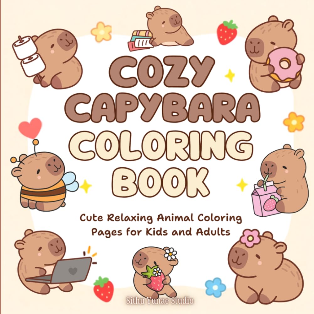 Cozy Capybara Coloring Book: Cute Relaxing Animal Coloring Pages for Kids and Adults
