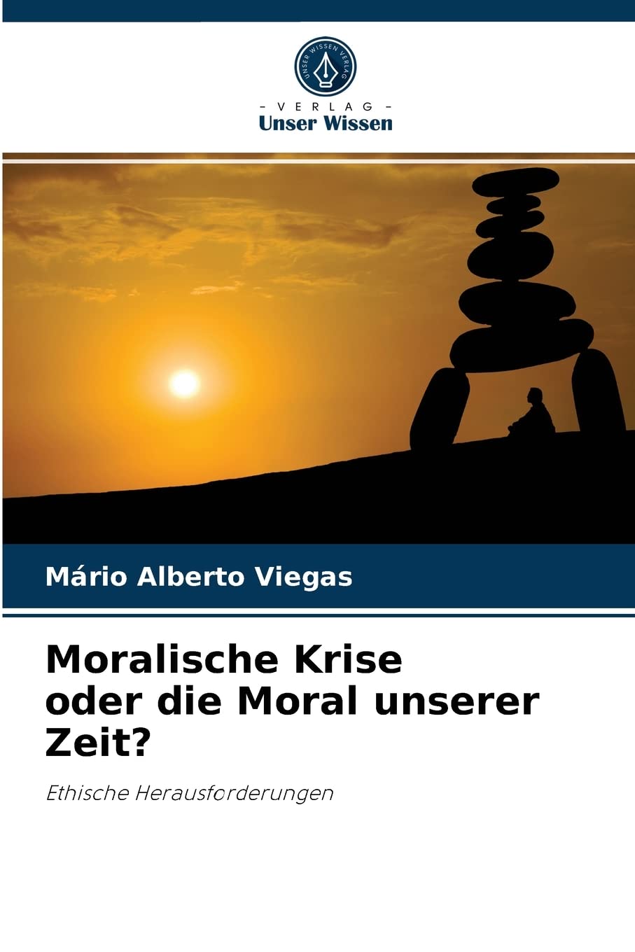 Moralische Krise oder die Moral unserer Zeit?: Ethische Herausforderungen (German Edition)