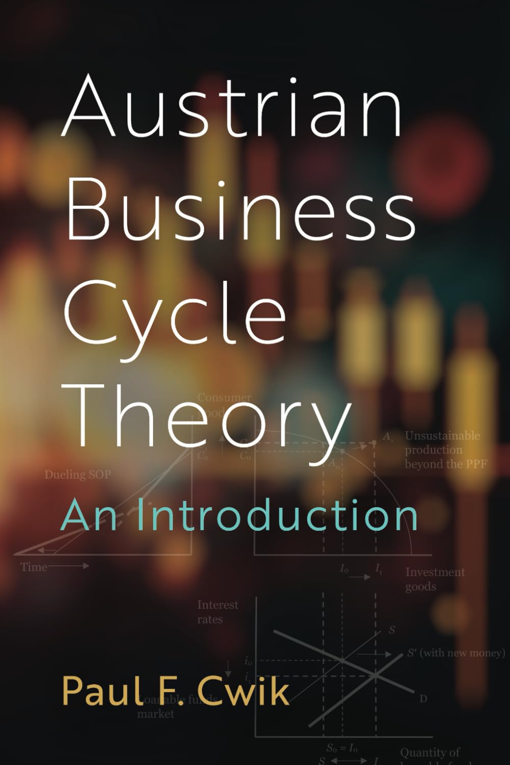 Austrian Business Cycle Theory: An Introduction