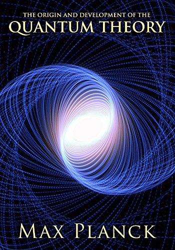 THE ORIGIN AND DEVELOPMENT OF THE QUANTUM THEORY