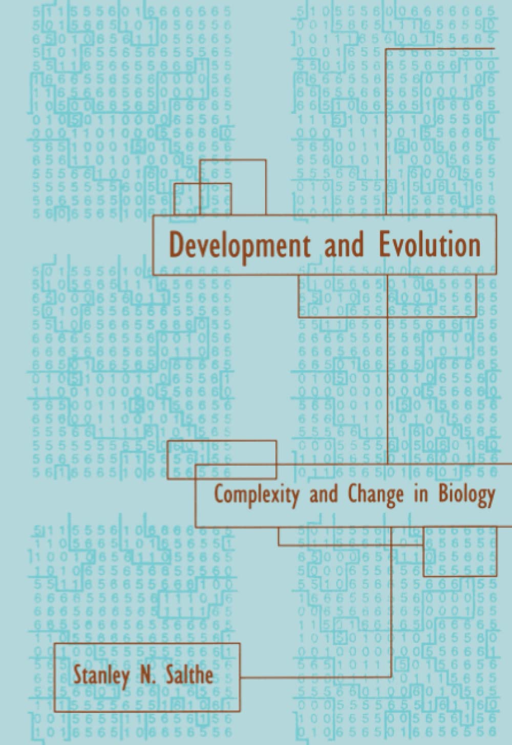 Development and Evolution: Complexity and Change in Biology (A Bradford Book)